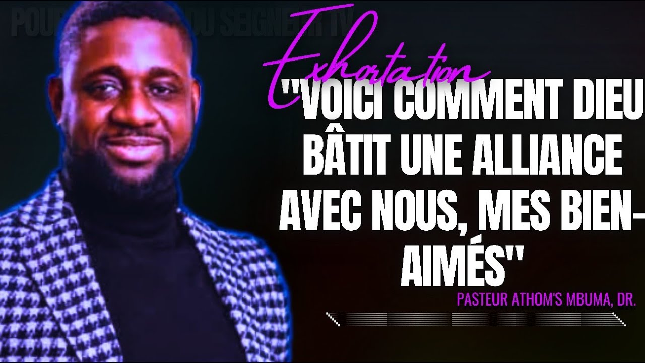 🎤VOICI COMMENT DIEU BÂTIT UNE ALLIANCE AVEC NOUS, MES BIEN-AIMÉS |PST. ATHOM'S MBUMA/PRÉDICATION/CMP