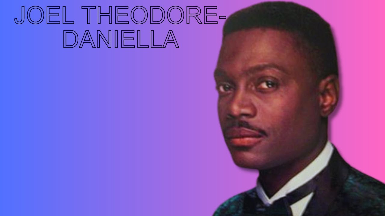 Joel Theodore -Daniella