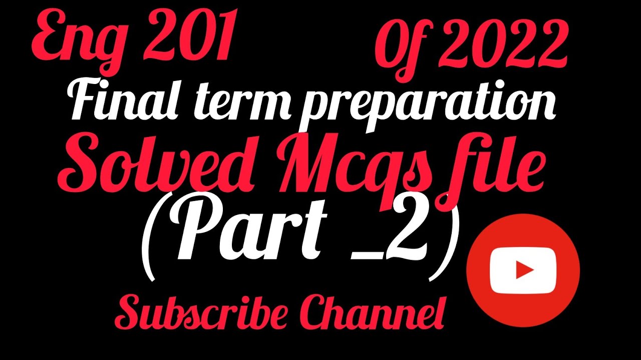 Eng 201 final term preparation of 2022 || Eng 201 mcqs file for final term preparation