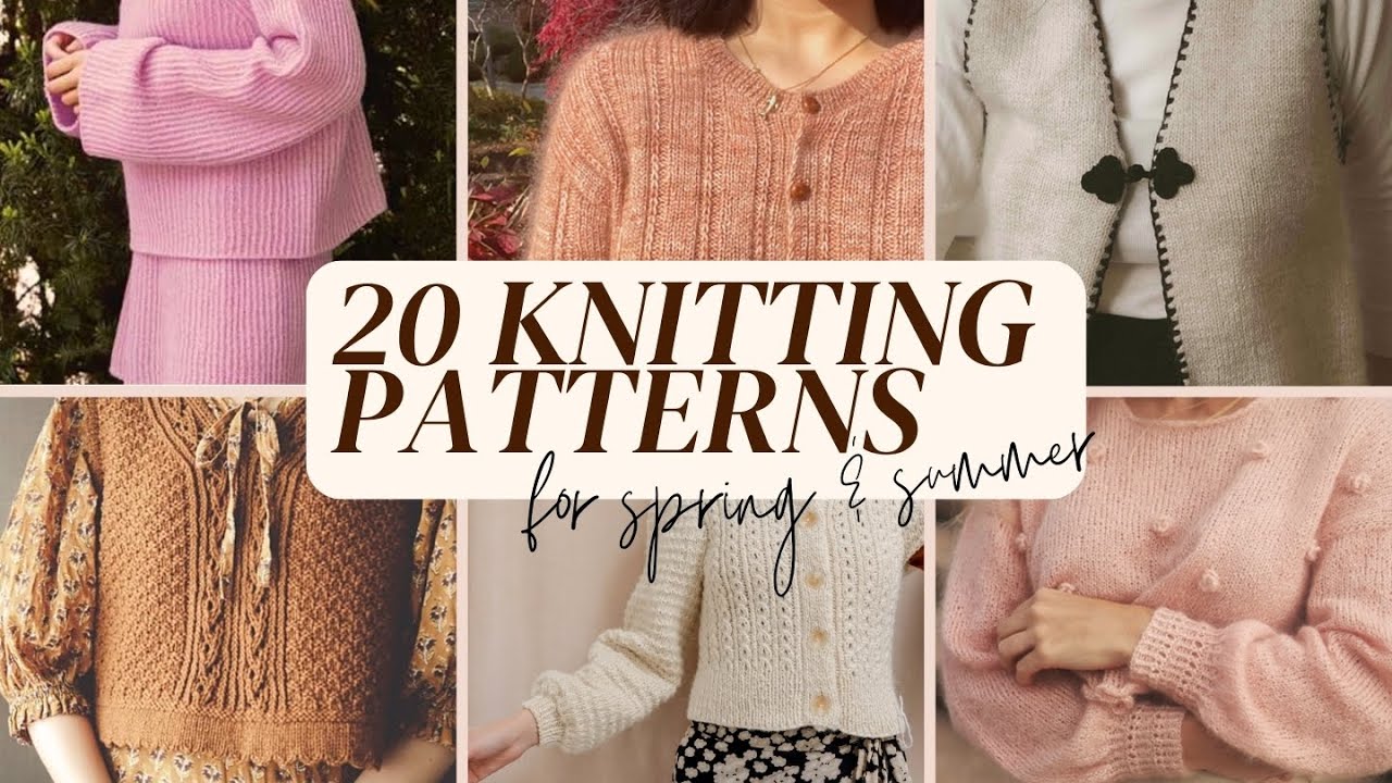 20 Knitting Patterns for Spring & Summer | Knit Inspo
