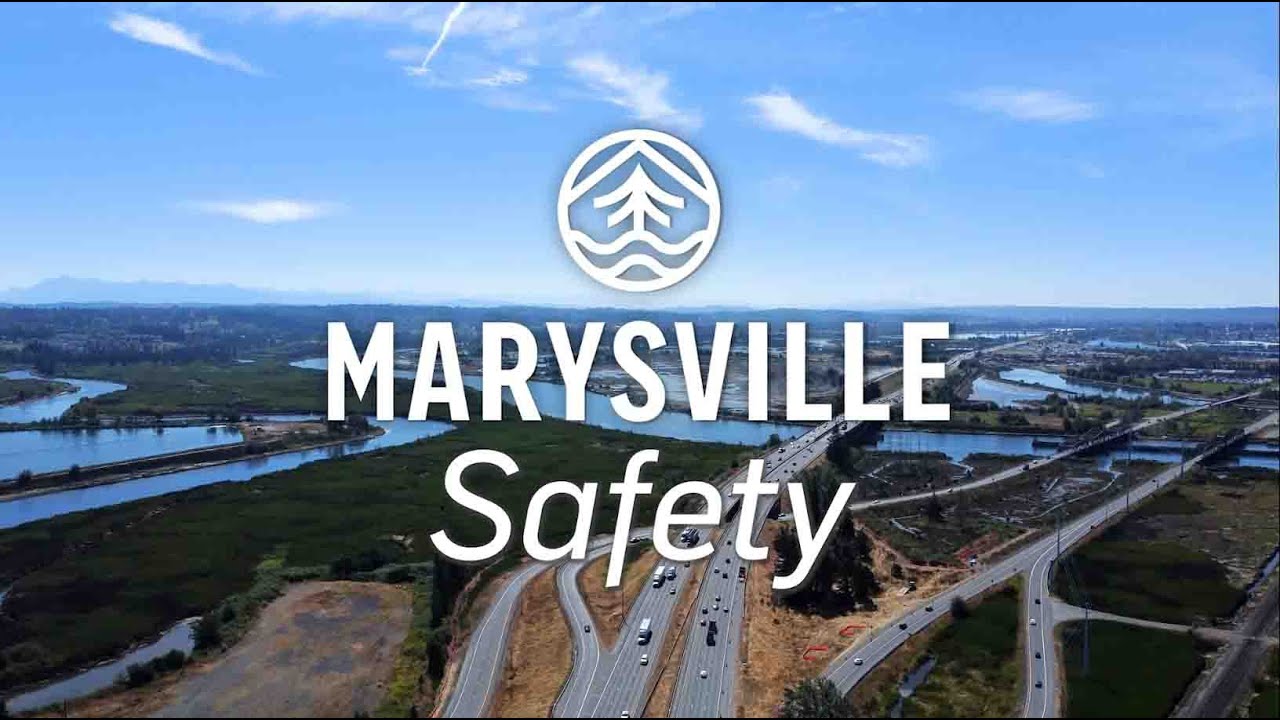 City of Marysville Safety: Make it safe. Make it home.