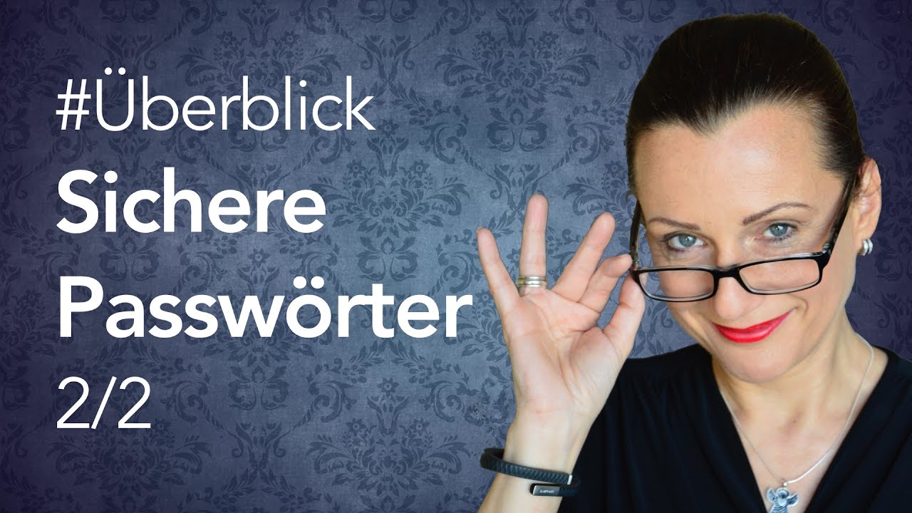 Digitale Kompetenz – wie Sie ein sicheres Passwort erstellen (Teil 2)