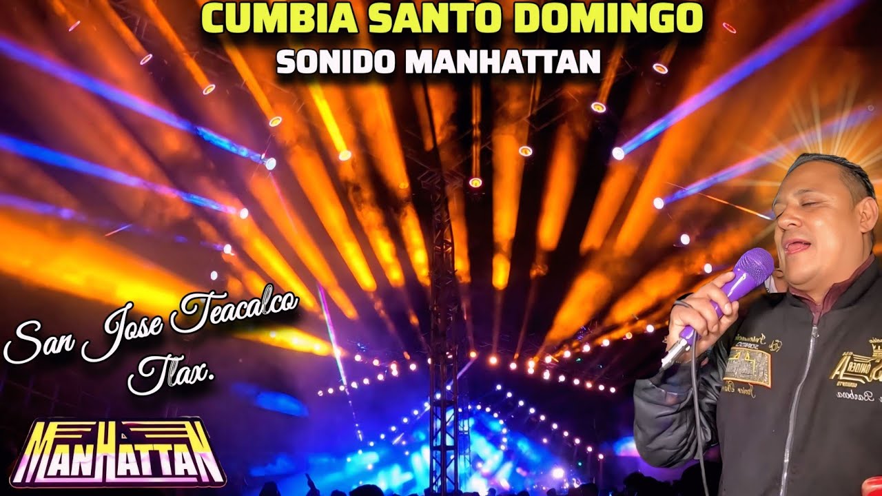 Cumbia Santo Domingo🔥Sonido MANHATTAN🔵San Jose Teacalco 2026🔴
