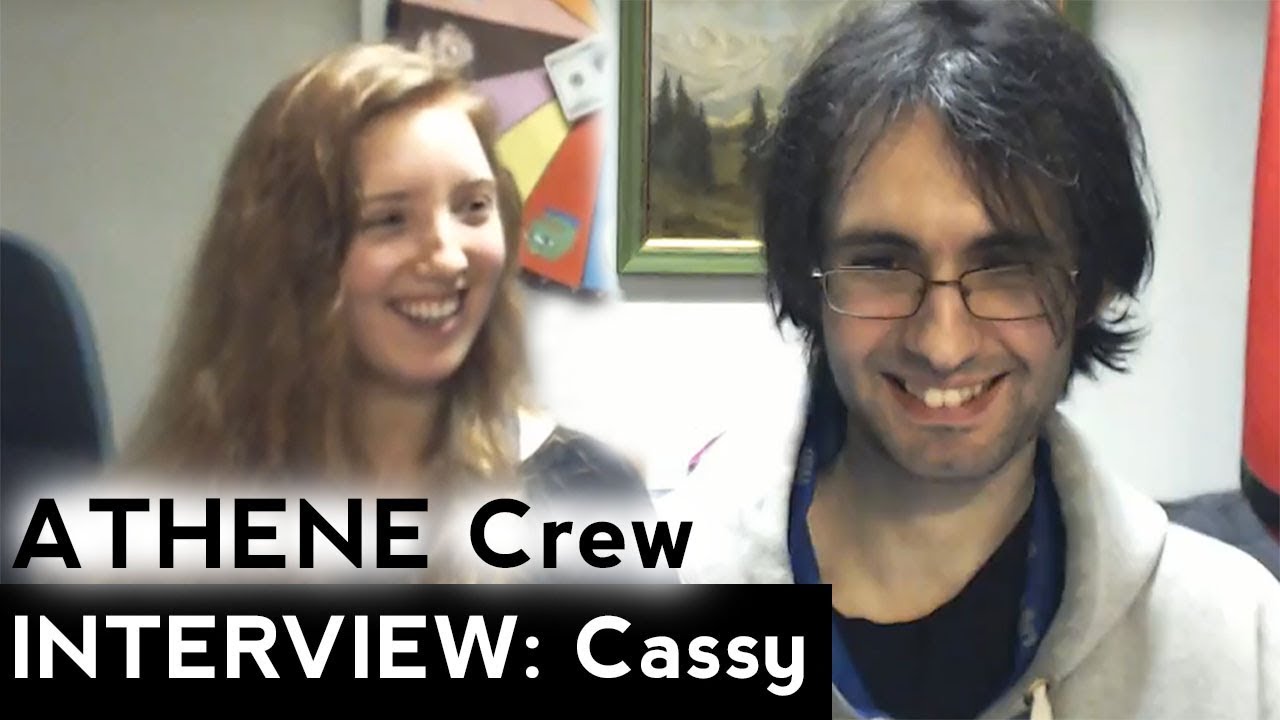 ATHENE Crew Interview: Cassy
