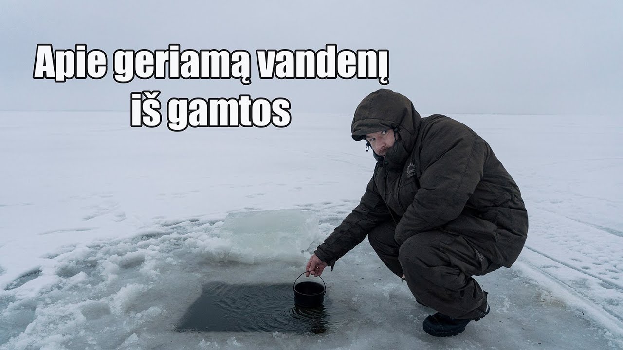 Apie geriamą vandenį gamtoje. Kaip išgauti ir paruošti gėrimui.