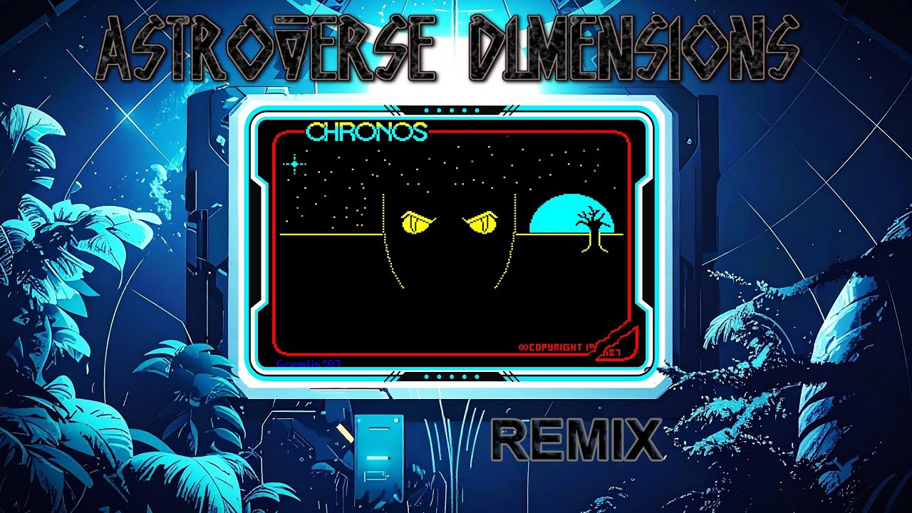 Chronos - Title Theme Remix | Astroverse Dimensions