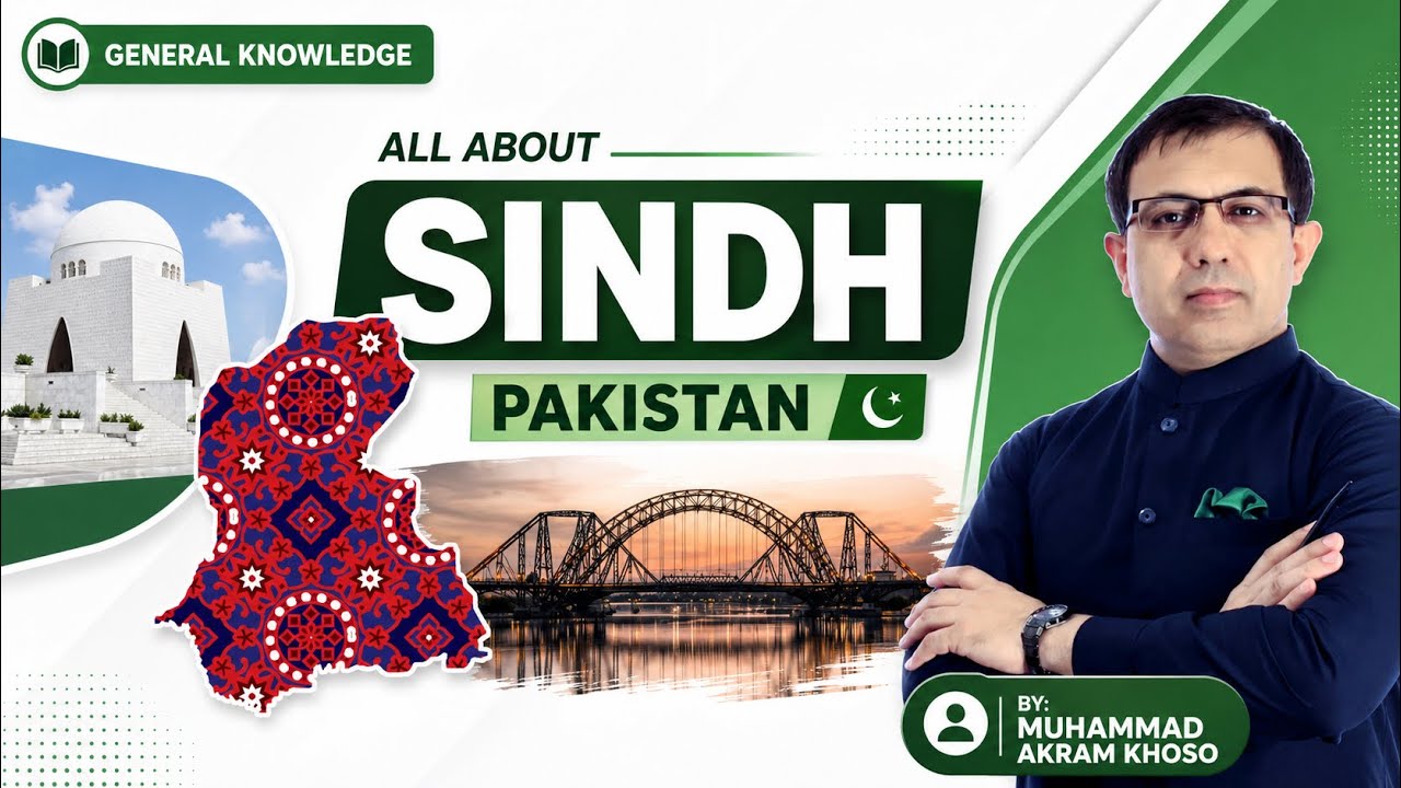 All About Sindh | General Knowledge Of Sindh | CCE CSS PMS MoD GK | By Muhammad Akram Khoso