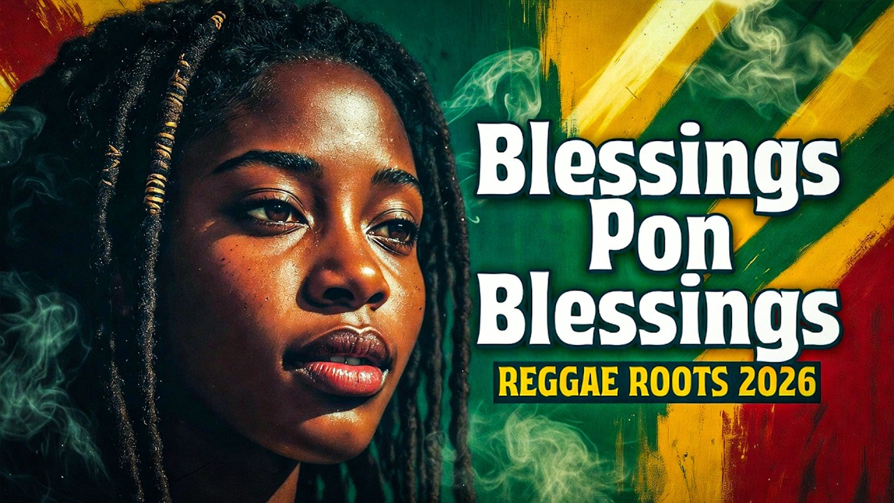 🙏 BLESSED REGGAE ROOTS 2026: 'Blessings Pon Blessings' &ndash; Weekend Vibes [Gratitude] - Zion Producer