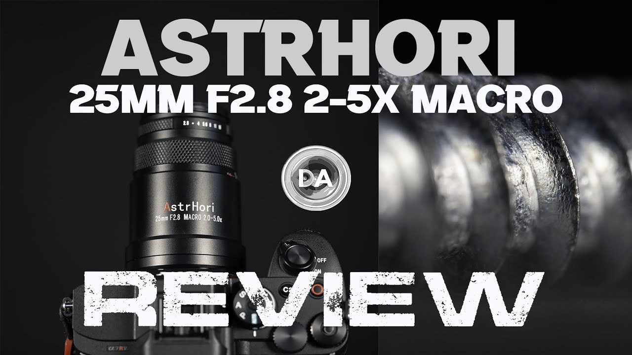 AstrHori 25mm F2.8 2-5x Ultra Macro Review | 5x Macro on the Cheap!