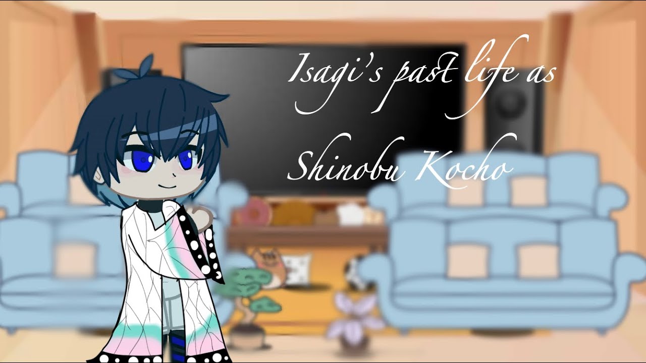 Blue lock react to Isagi’s past life as Shinobu Kocho 2/3
