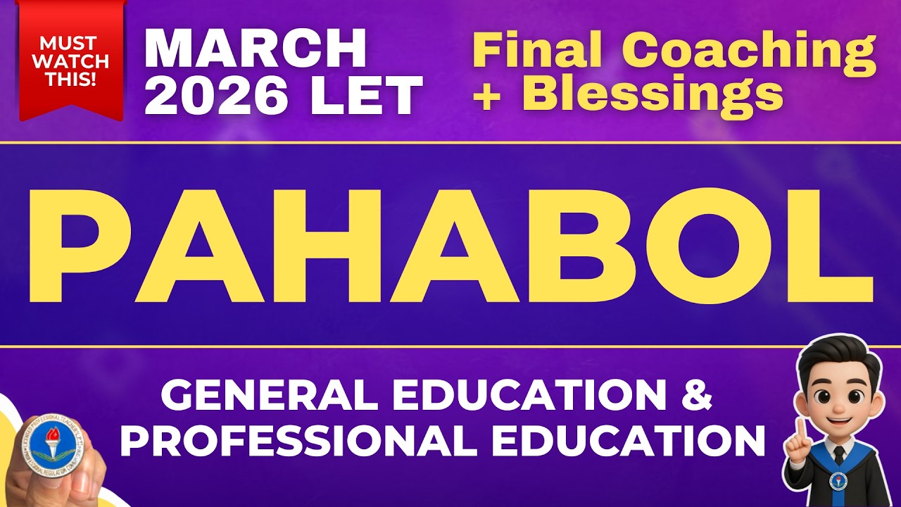 Ultimate Final Coaching + Blessings: General & Professional Education (Pahabol for March 2026 LET)
