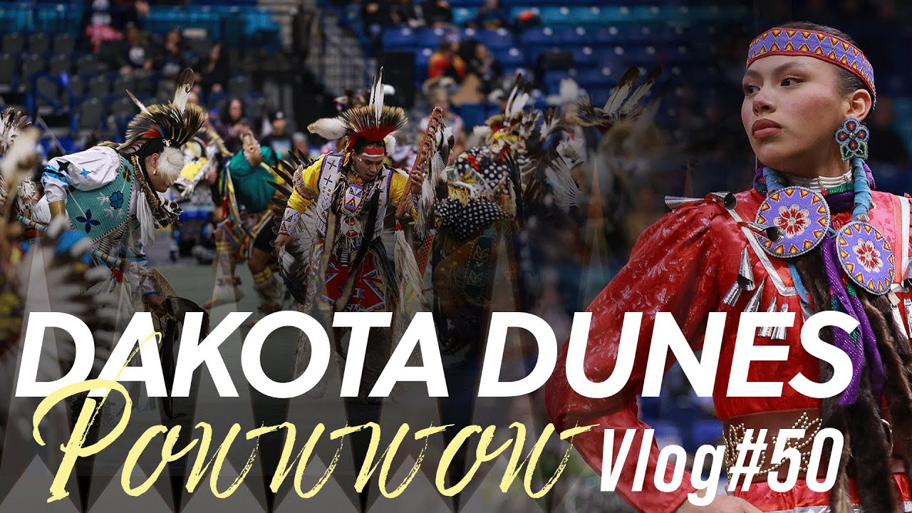 Native American Powwow Vlog | Dakota Dunes Powwow - Powwow Dancing, Canadian Powwow