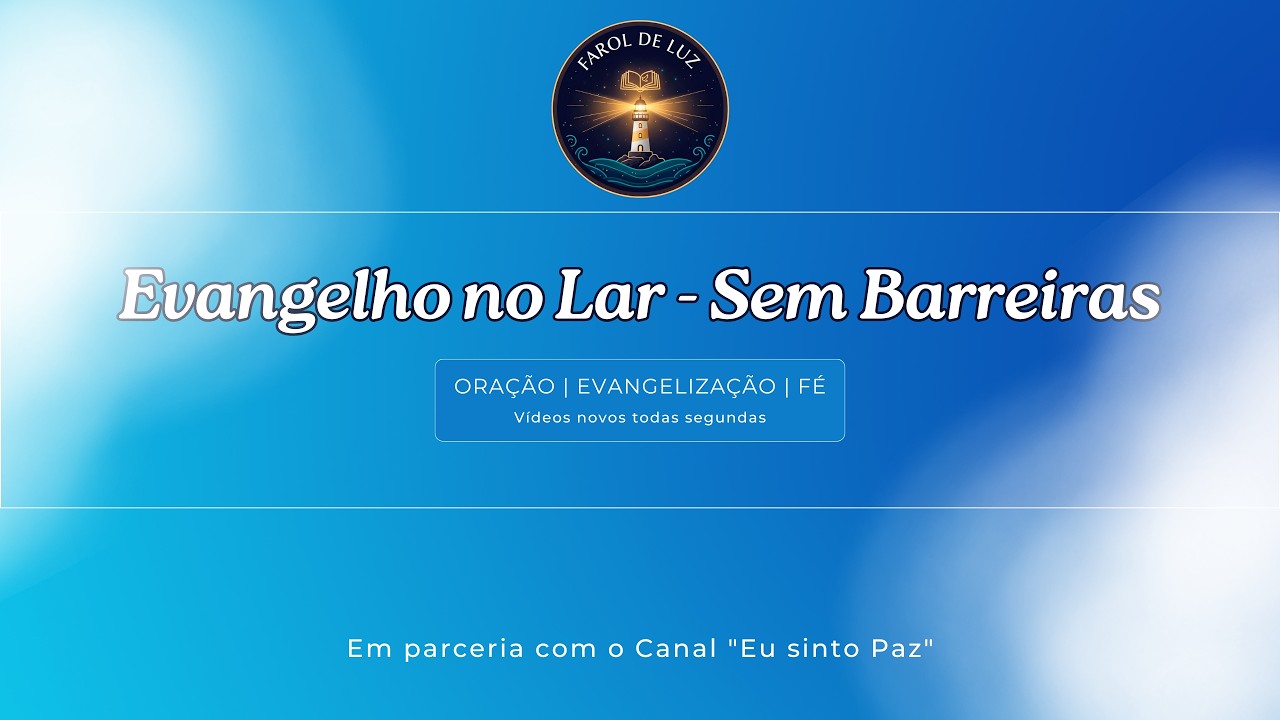 Evangelho no Lar - Sem Barreiras  #3