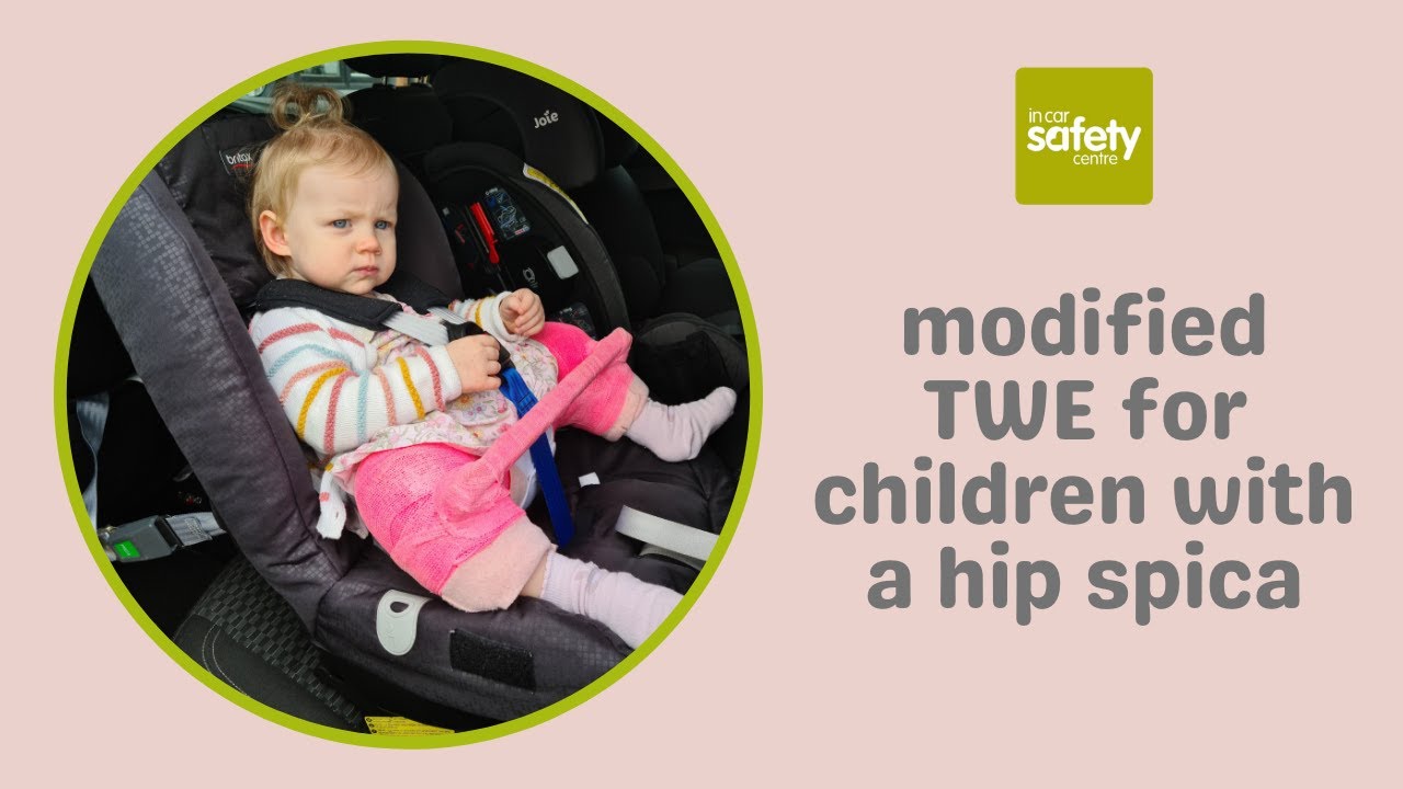 Transporting a Child in a Hip Spica Cast | ICSC - The Children's Car Seat Specialists
