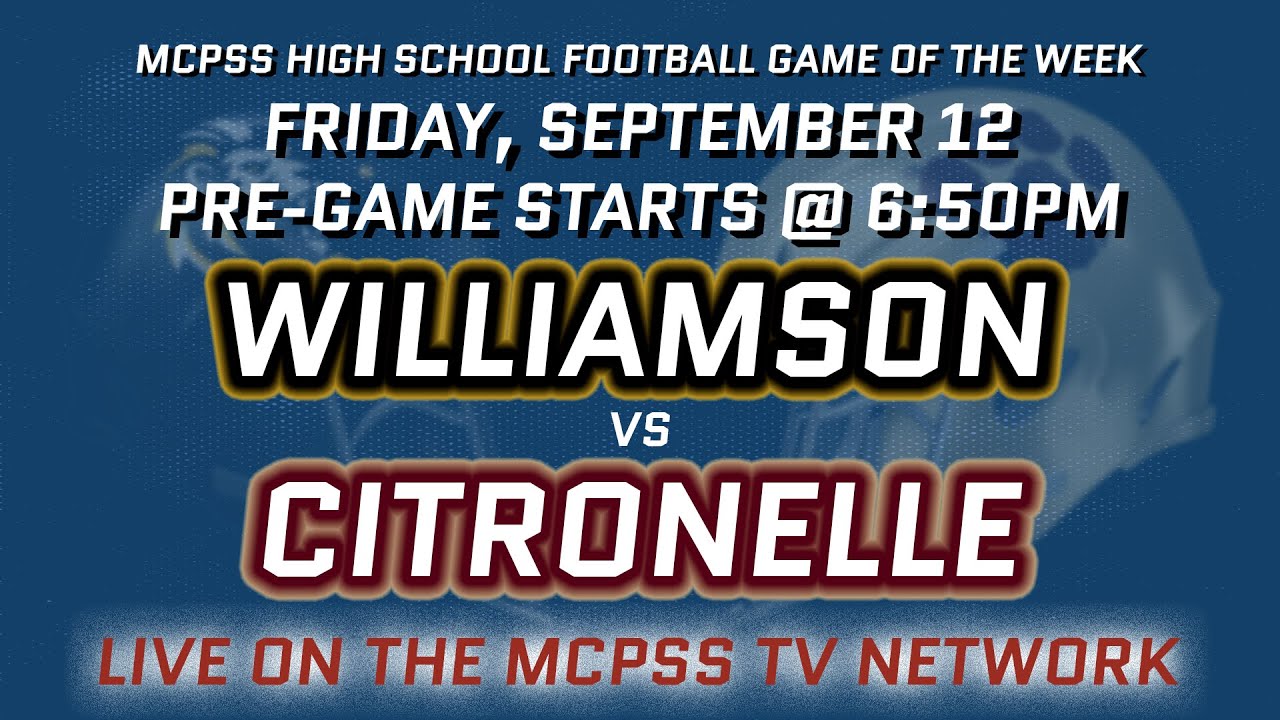 Williamson vs Citronelle - MCPSS Game of the Week 9/12/2025