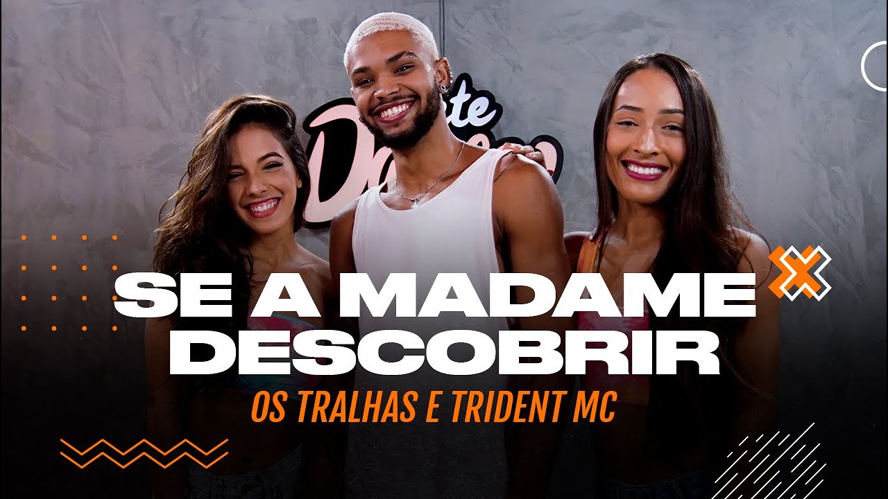 Se a Madame Descobrir  - Os Tralhas e Trident Mc - Coreografia: METE DANÇA