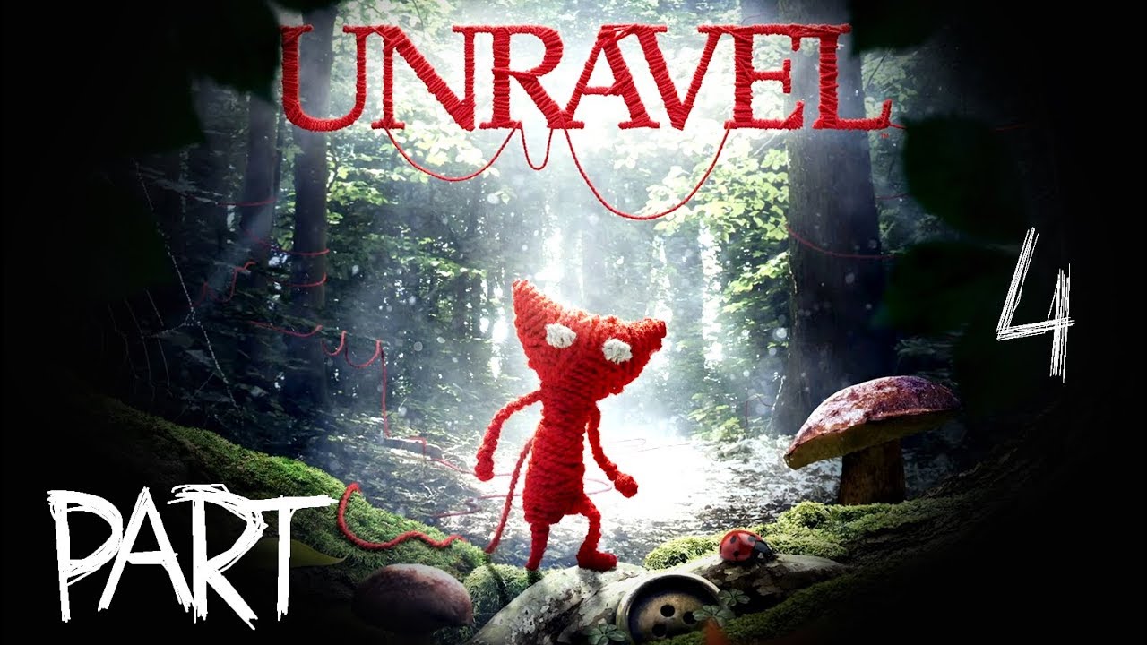 Unravel  -  Beautiful Walkthrough Part 4 Full GamePlay