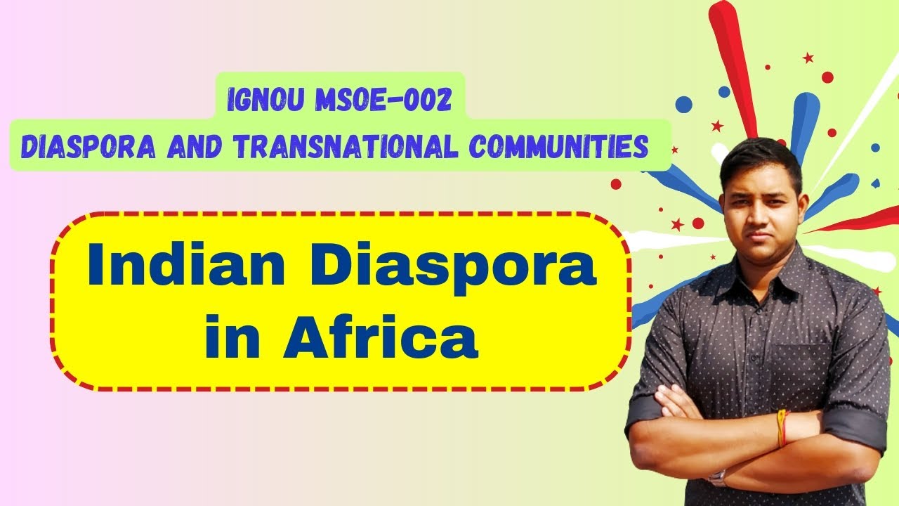 Indian Diaspora in Africa | Issues of identity among Indian diaspora in Africa | IGNOU MSOE 002