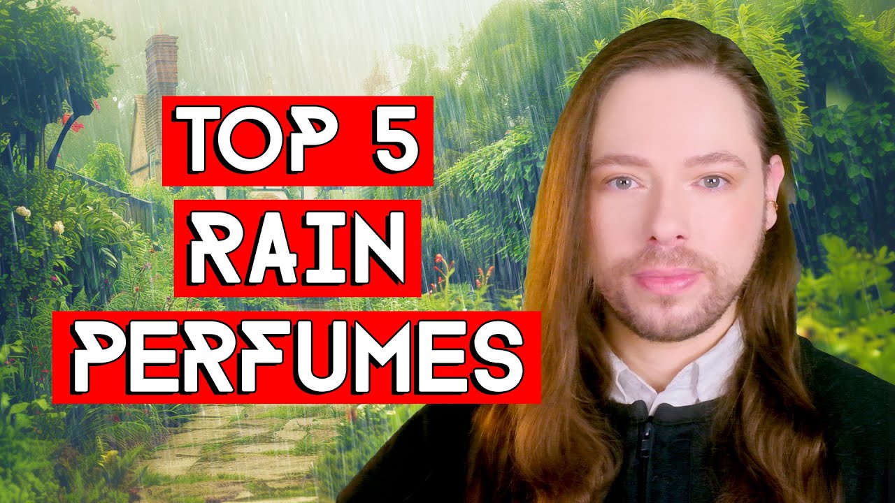 Top 5 Rain Perfumes! A Fragrance Selection To Wear In The Rain, Day and Night, In and Outdoors