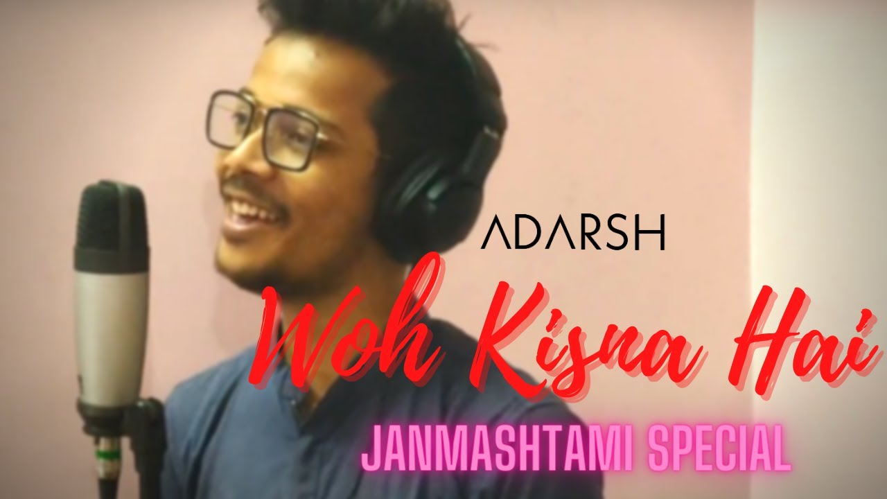 Janmashtmi Special | Woh Kisna Hai Cover Song by Adarsh Katiyar | ft.Rapper Maharaja
