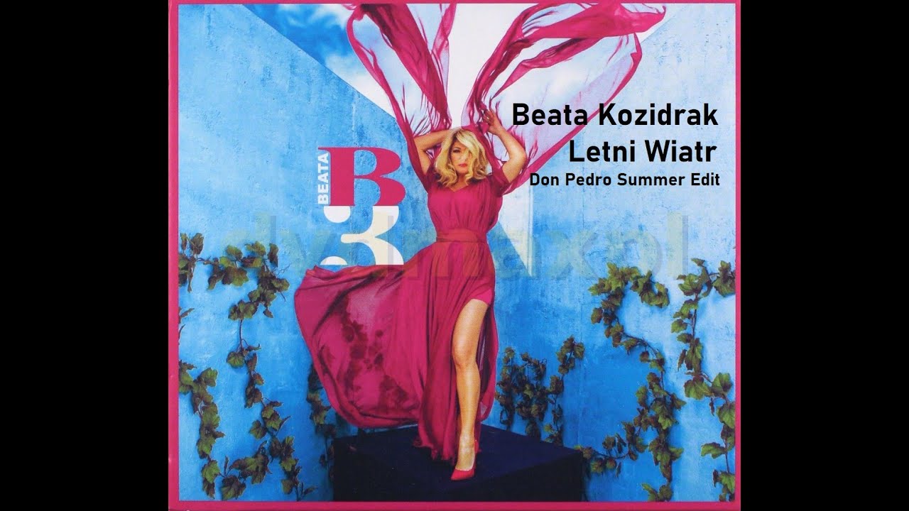 Beata Kozidrak  -  Letni Wiatr (Don Pedro Summer Edit) (Extended)