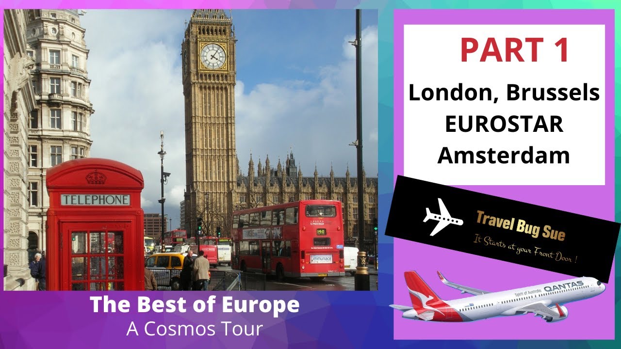 Europe 2019 Cosmos Tour. PART 1:- LONDON