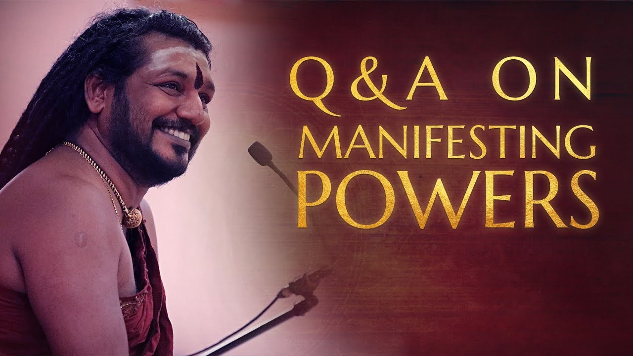Q & A on Manifesting Powers | 21 Apr 2018
