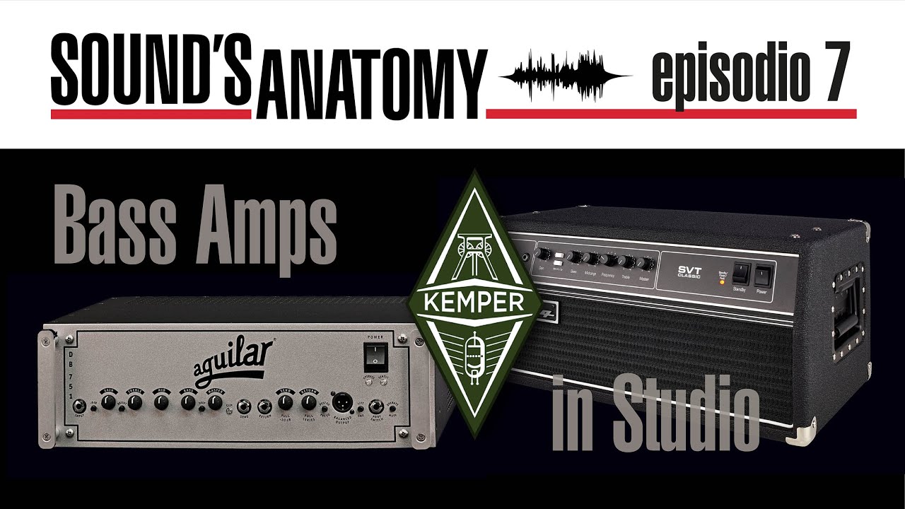 EP.7 – Bass Amps Kemper Profiles - Ampeg SVT vs Aguilar DB751