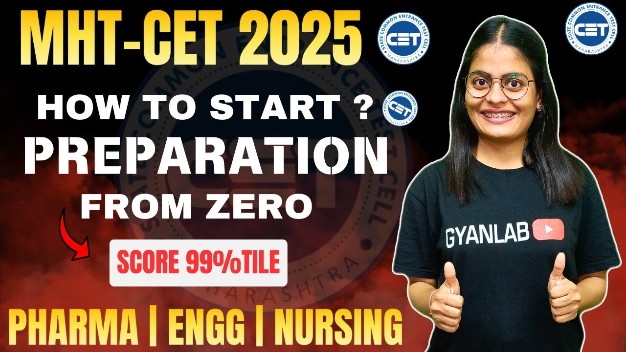 MHT-CET 2025 | MASTER PLAN - How to start from Zero | 100%tile | Gyanlab | Anjali Patel