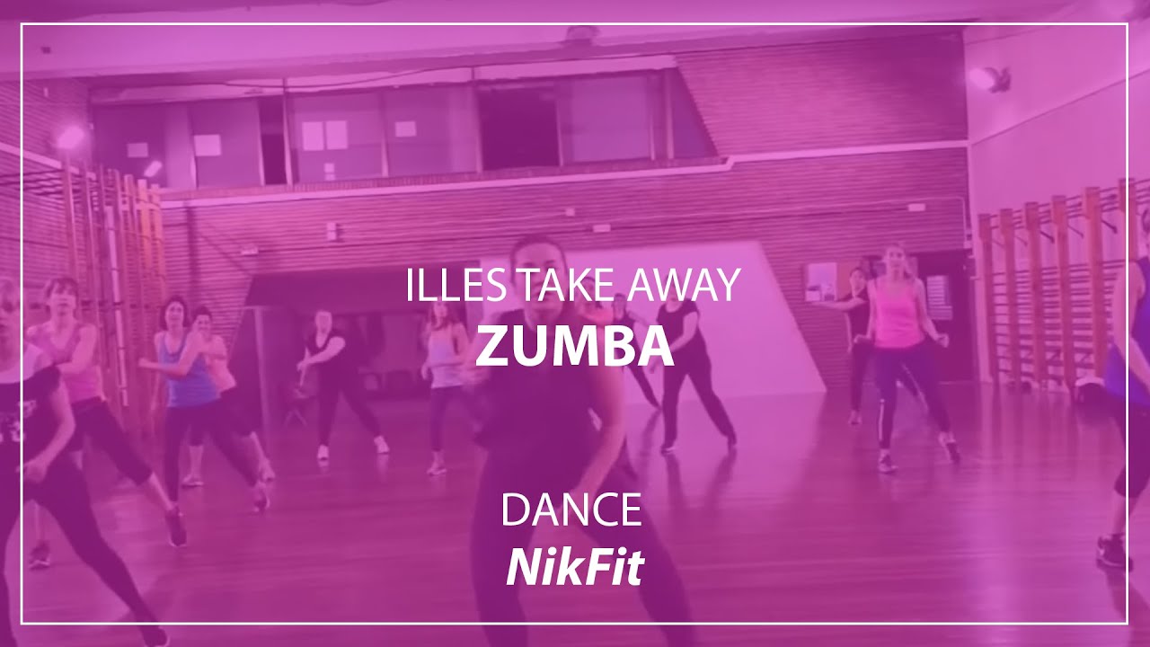 ILLES TAKE AWAY - ZUMBA - NikFit Zumba - Illes Fitness Club & Spa.