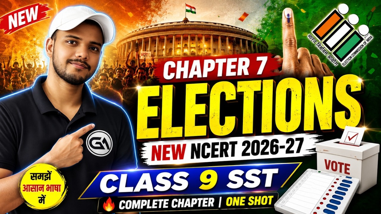 Class 9 SST Chapter 7 Elections | New NCERT 2026-27 | CBSE 2026