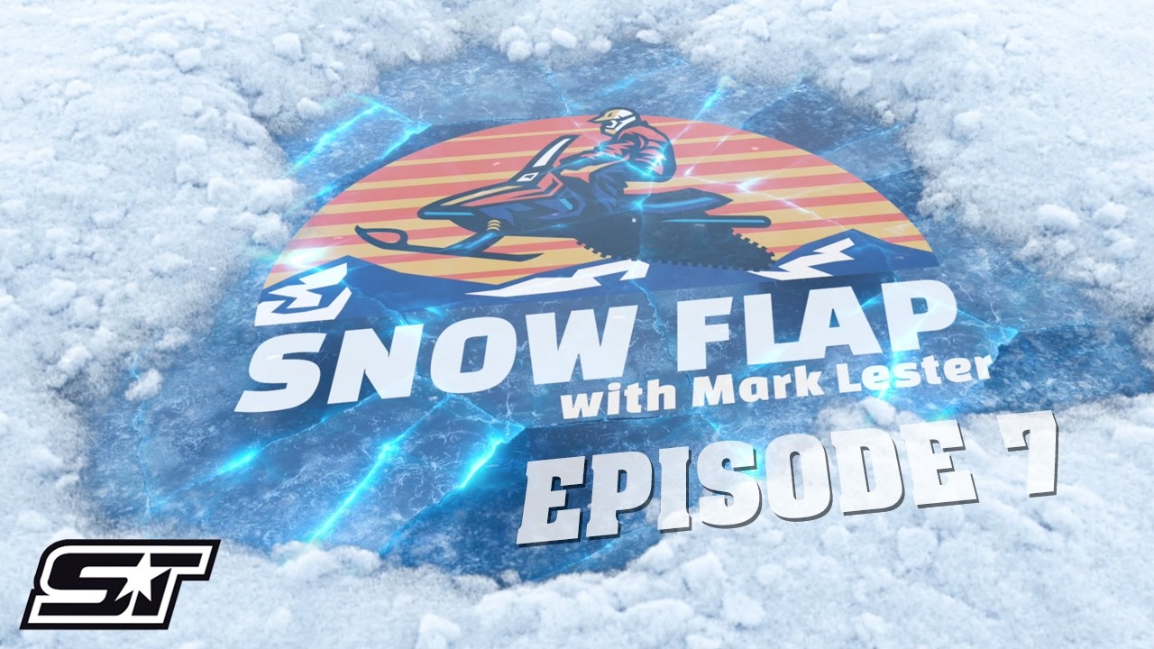 SNOW FLAP with MARK LESTER - Episode 7 | Presented By SNOWTRAX