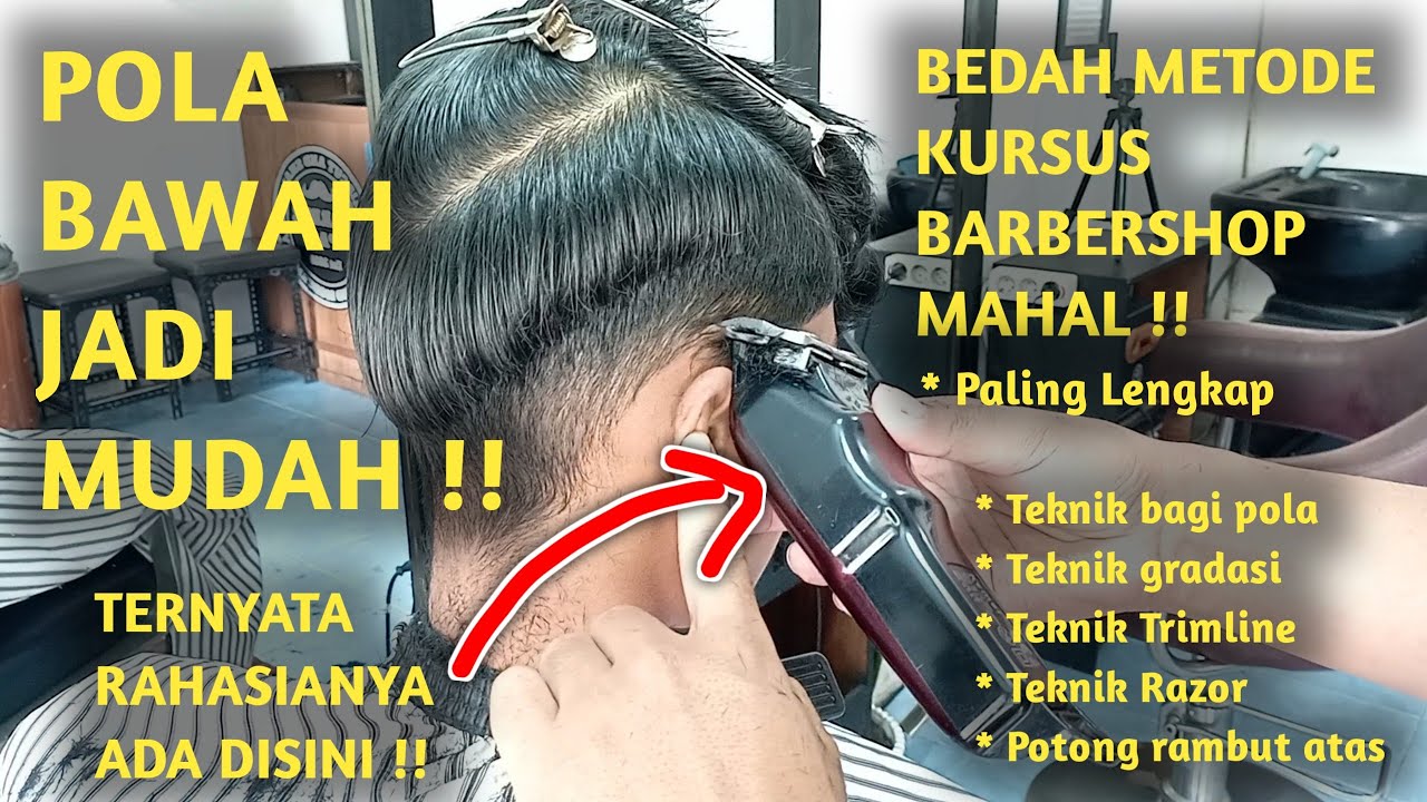 Cara potong rambut mudah pola bawah dasar 0 bagi barber pemula memakai teknik kursus Barbershop