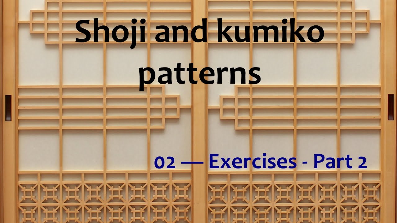 Shoji and kumiko patterns - 02 Exercises Pt 2