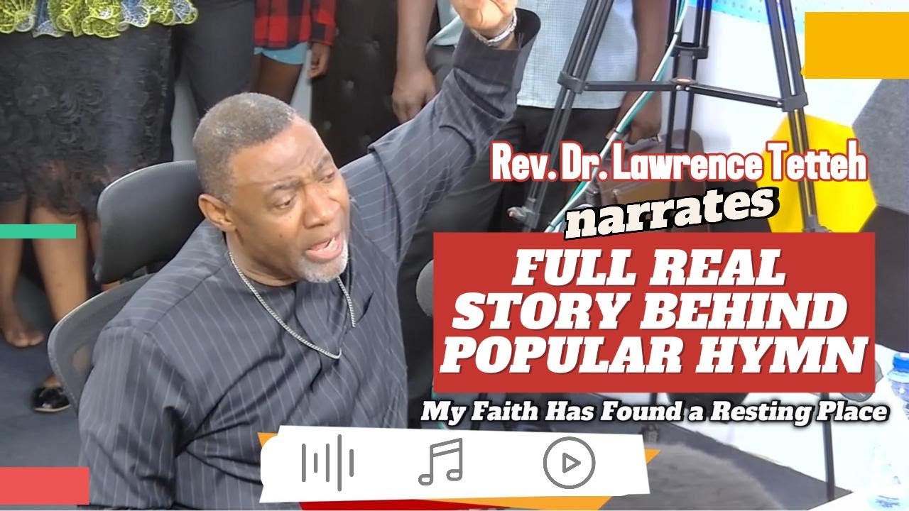 Lawrence Tetteh Narrates Real Full Story Behind Popular Hymn; 