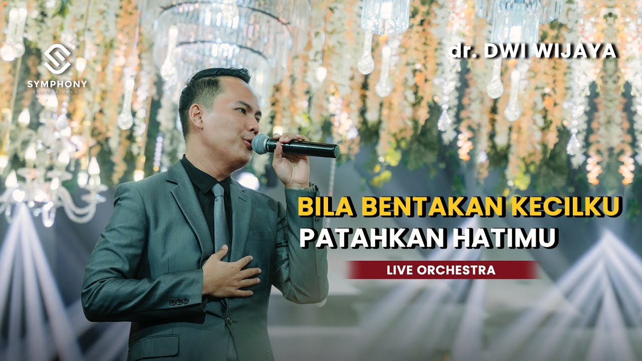 SAAT KAU TELAH MENGERTI  - VIRGOUN | LIVE ORCHESTRA  | SYMPHONY ENTERTAINMENT - dr. DWI WIJAYA