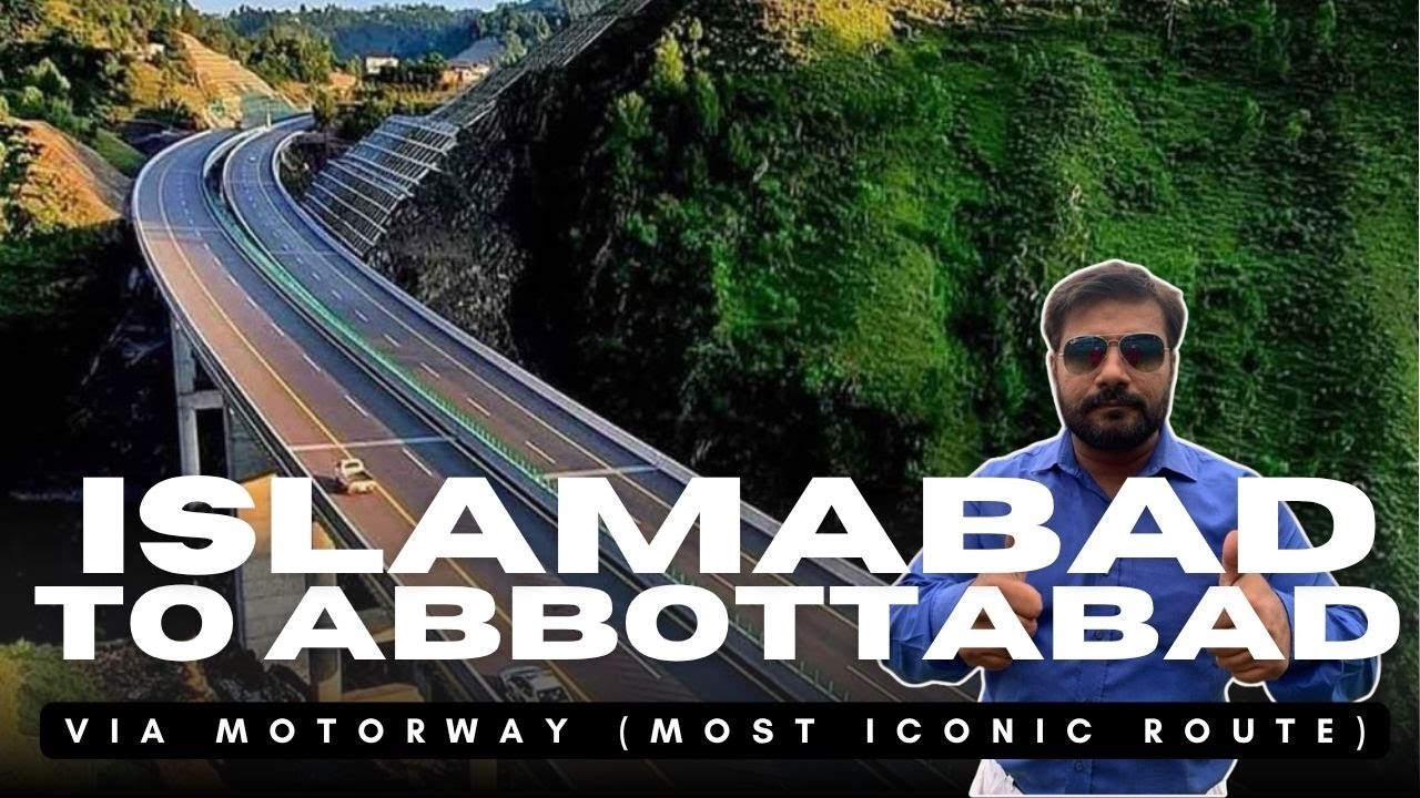 Islamabad to Abbottabad via Motorway | Fastest Route to Reach Abbottabad