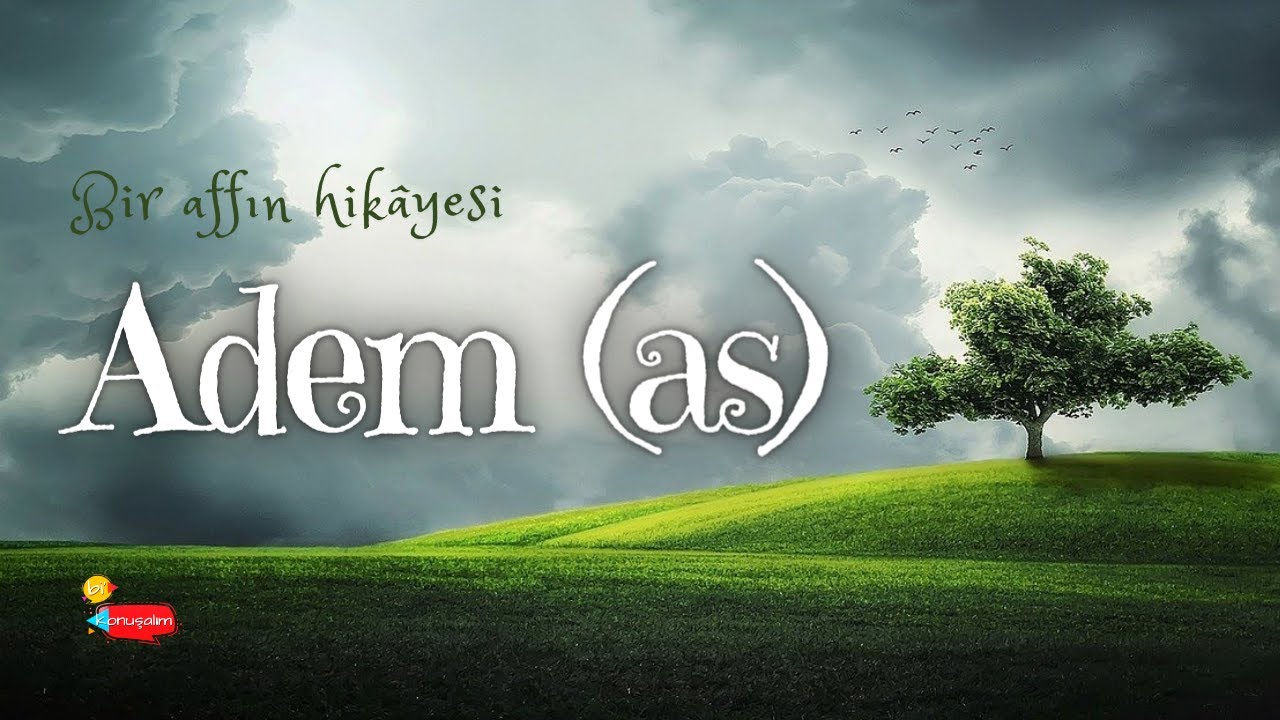 Hz. Adem (as) -  23 Ağustos 2017