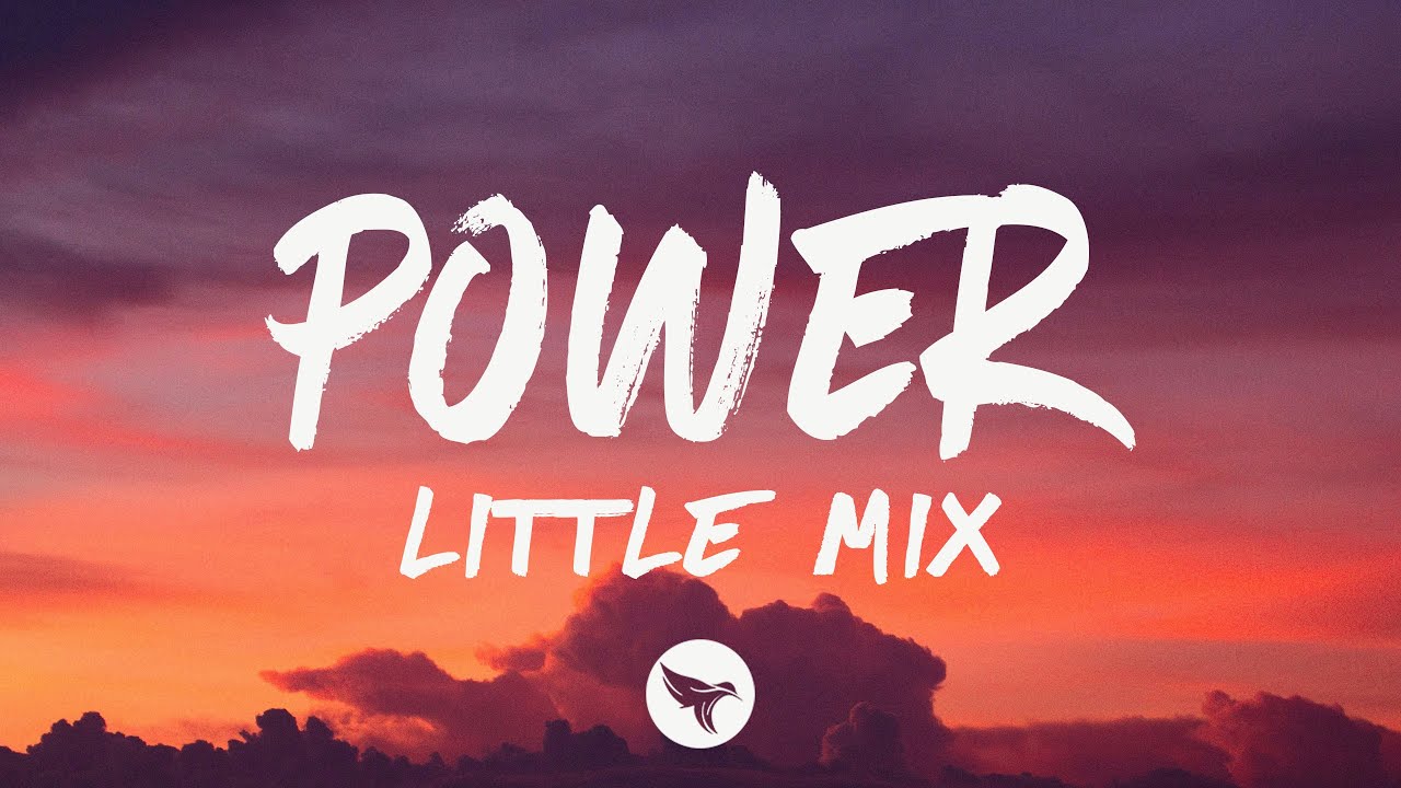 Little Mix - Power (Lyrics)
