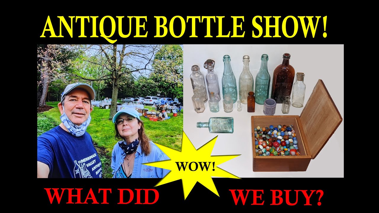 BOTTLE SHOW! ANTIQUE BOTTLES / MARBLES / WHAT DID WE BUY?BROWSE THE SHOW WITH US!
