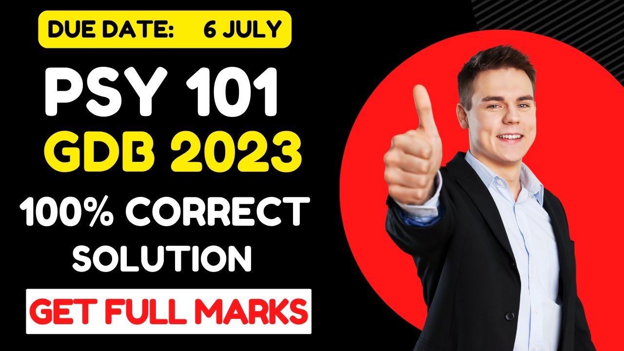 psy 101 gdb correct solution 2023 || psy 101 gdb || psty 101 || psy 101 2023 || psychology gdb 2023