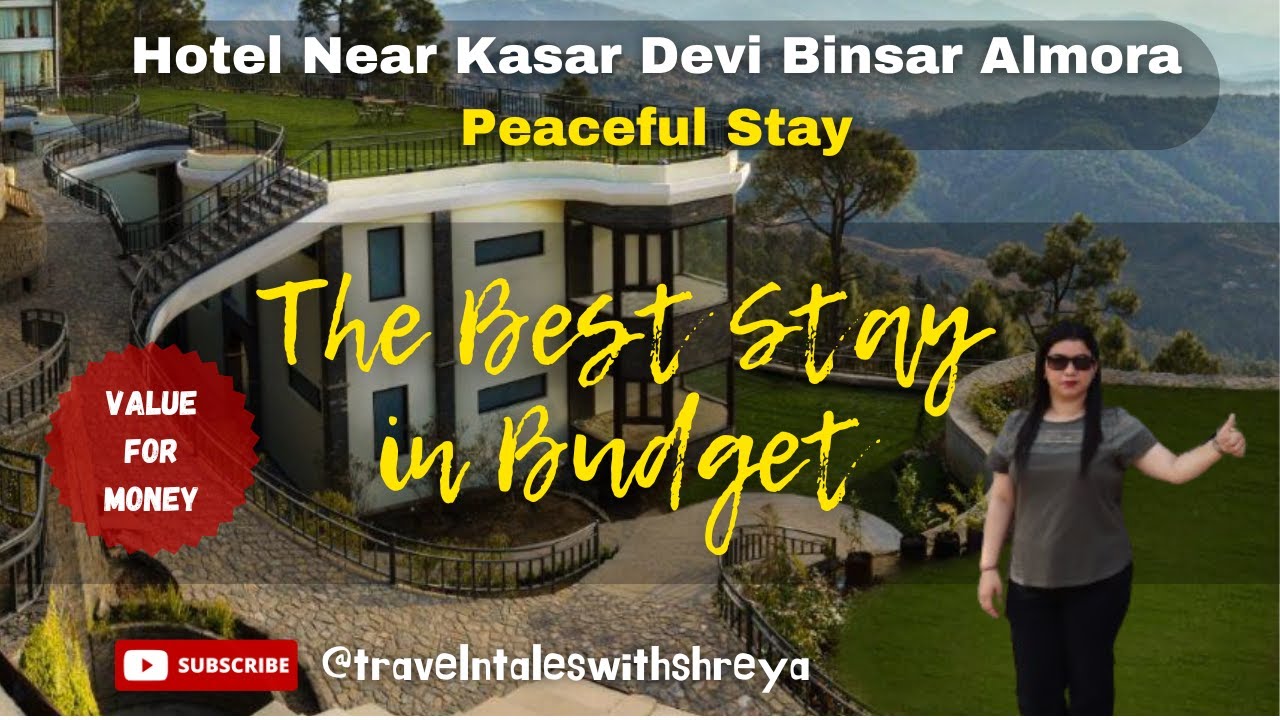 Tour of Imperial Heights Kasar Devi, Binsar Almora | Best Hotel in Almora | Near Kasar Devi Temple😧