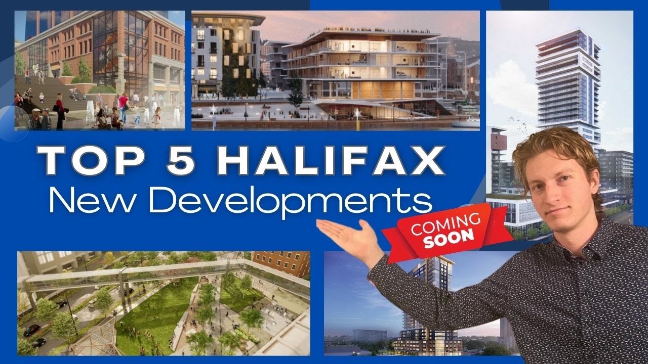 Top 5 Most EXCITING Developments in HALIFAX Nova Scotia