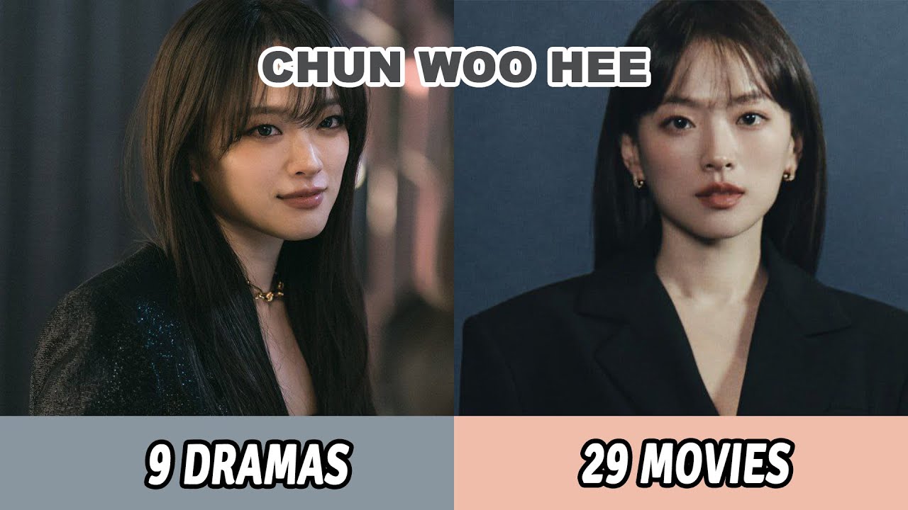 All Dramas and Movies of Chun Woo Hee | Chun Woo Hee Dramas and Movies From 2004 to 2025