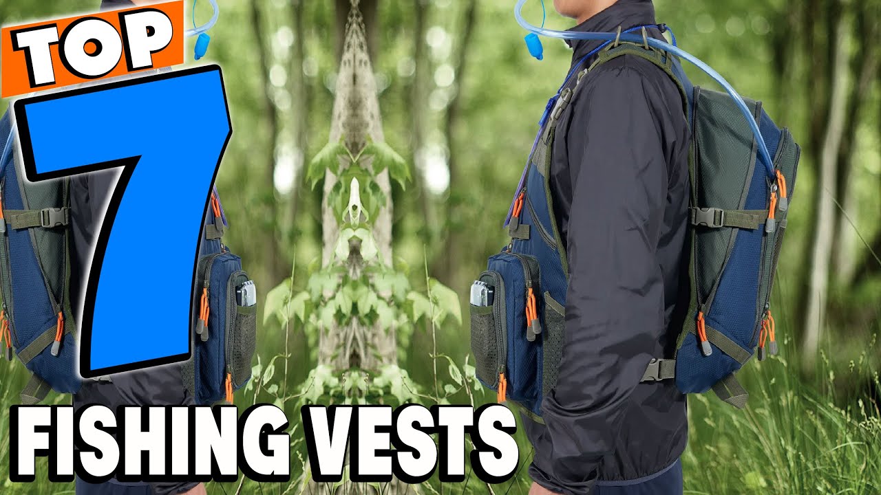 Top 7 Best Fishing Vests Review in 2025