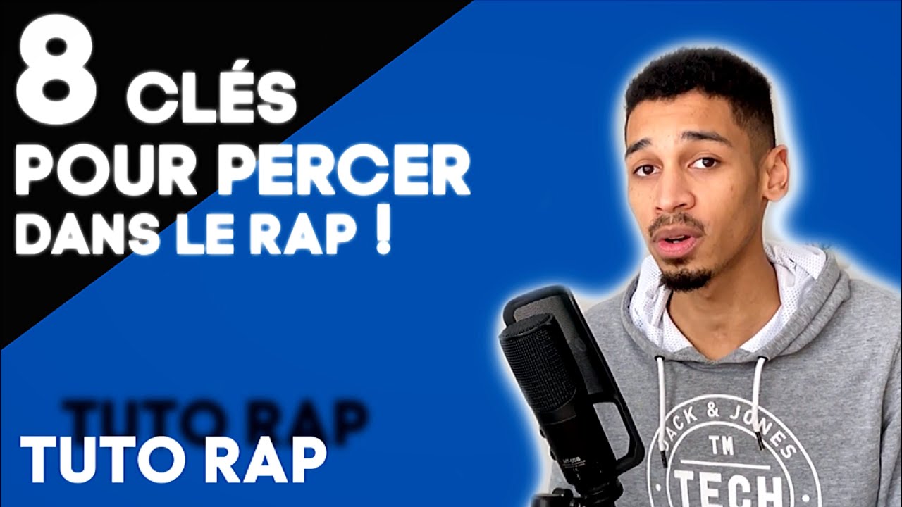 COMMENT PERCER DANS LE RAP EN 2021 ? (8 cl&eacute;s) TUTO RAP #24