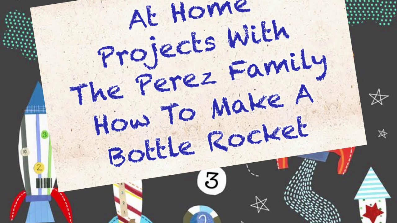 How to Make A Bottle Rocket at Home