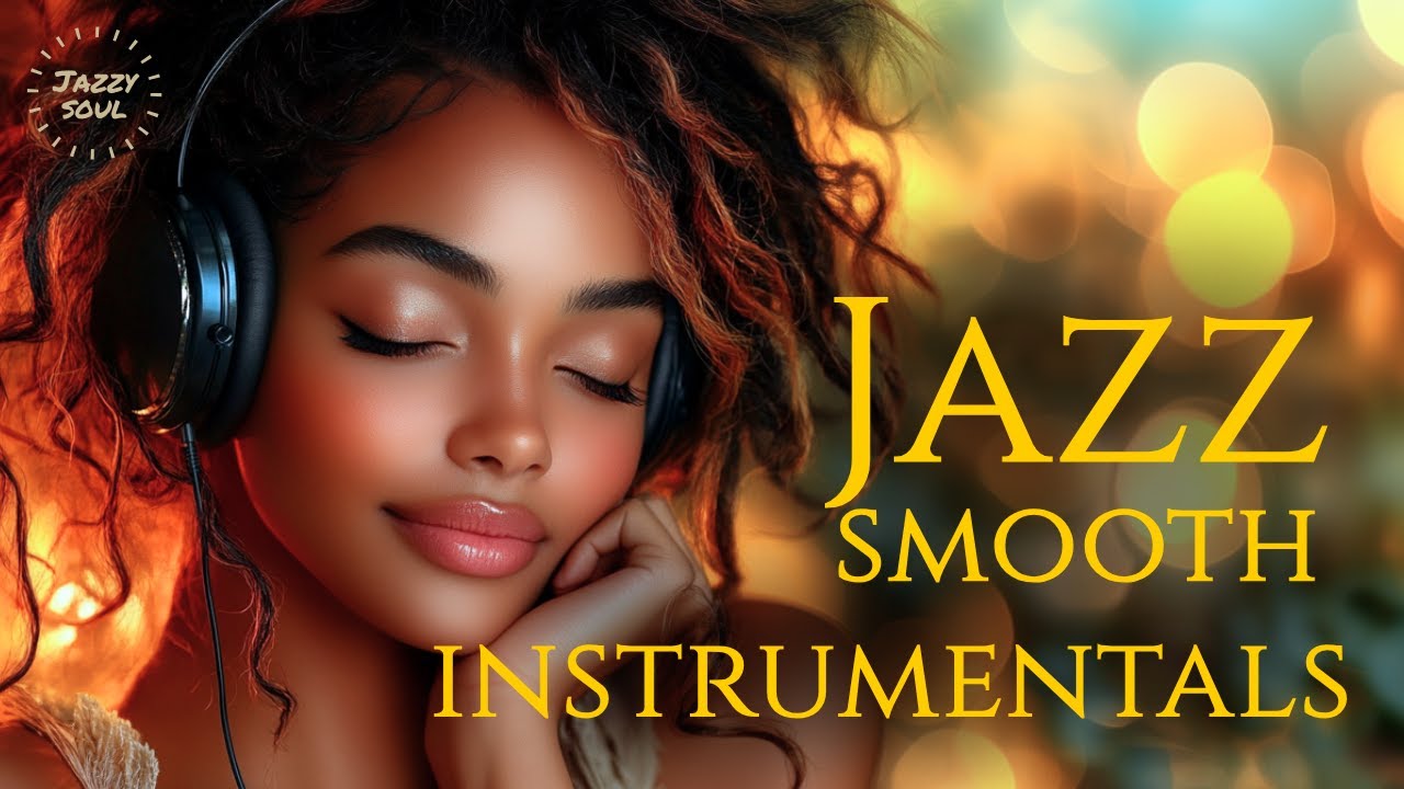 Smooth Jazz & R&B｜Cozy Instrumental Vibes for Gentle Flow