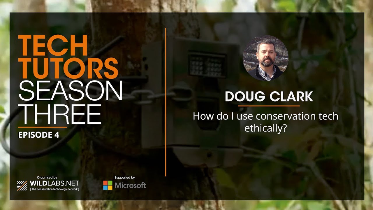 Doug Clark: How do I use conservation tech ethically?