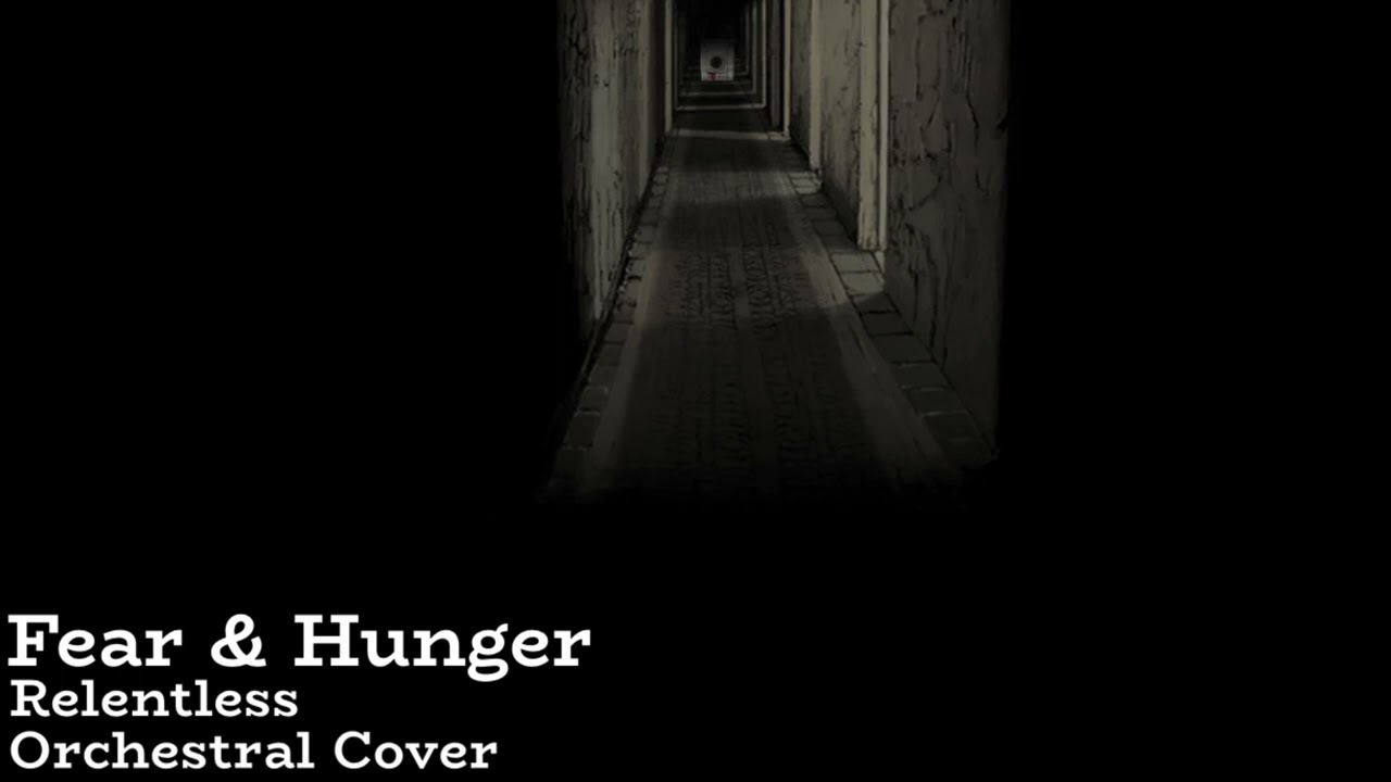 Relentless: Fear & Hunger Orchestral Cover